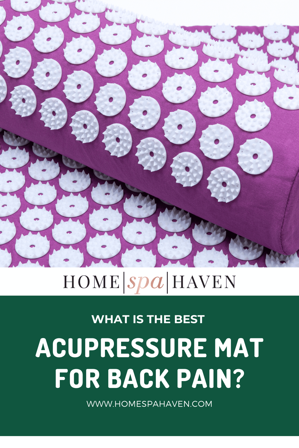 What is the best acupressure mat for back pain? HomeSpaHaven